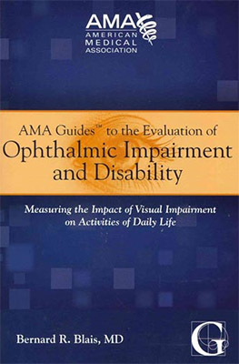 AMA Guides to Evaluation of Ophthalmic Impairment & Disabil.